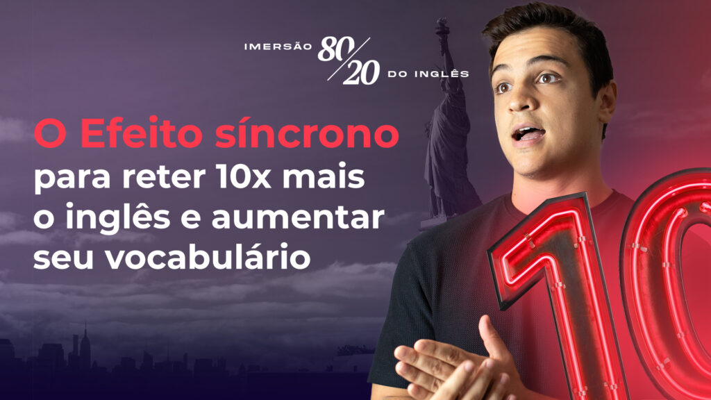 COMO ADQUIRIR VOCABULÁRIO 10X MAIS RÁPIDO!